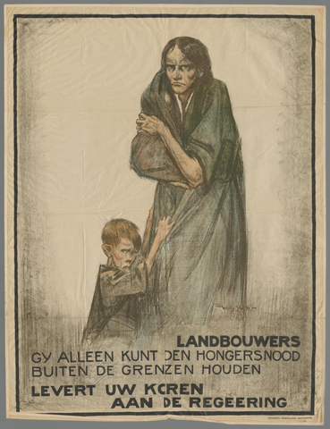 Affiche « Landbouwers, gij allen kunt den hongersnood buiten de grenzen houden, levert uw koren aan de regering ». Reproduction intégrale de l’exemplaire conservé par Rijksmuseum.