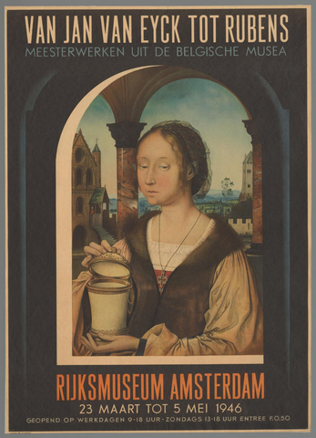 Affiche « Van Jan van Eyck tot Rubens. Meesterwerken uit de belgische musea, 1946 ». Reproduction intégrale de l’exemplaire conservé par Rijksmuseum.