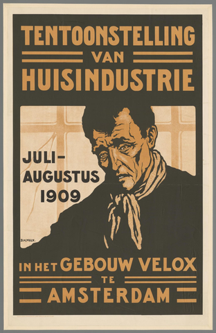 Affiche « Tentoonstelling van Huisindustrie, juli - augustus 1909, in het gebouw Velox te Amsterdam ». Reproduction intégrale de l’exemplaire conservé par Rijksmuseum.