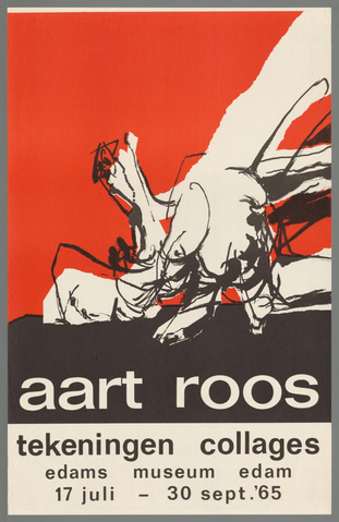 Affiche « Aart Roos. Tekeningen en Collages. Edams museum Edam 17 juli - 30 sept '65. ». Reproduction intégrale de l’exemplaire conservé par Rijksmuseum.