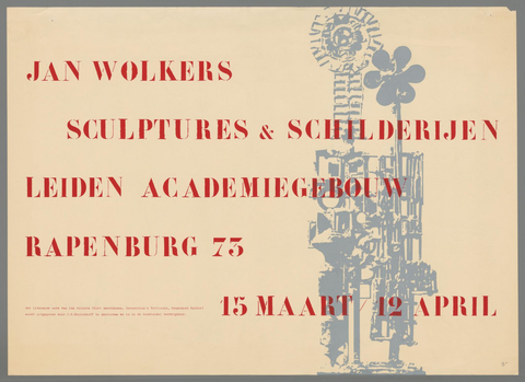 Affiche « Jan Wolkers. sculptures en schilderijen. Leiden academie gebouw Rapenburg 73. 15 maart - 12 april ». Reproduction intégrale de l’exemplaire conservé par Rijksmuseum.