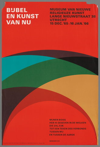 Affiche « Bijbel en Kunst van nu. Museum van nieuwe religieuze kunst. Mijnen boog. Heb ik gegeven in de wolken. Die zal zijn tot een teken des verbonds. Tussen mij en tussen de aarde. Genesis 9:13 ». Reproduction intégrale de l’exemplaire conservé par Rijksmuseum.