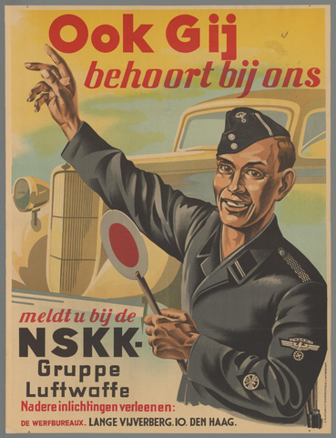 Affiche « Ook gij behoort bij ons. Meldt u bij de NSKK- Gruppe Luftwaffe ». Reproduction intégrale de l’exemplaire conservé par Rijksmuseum.