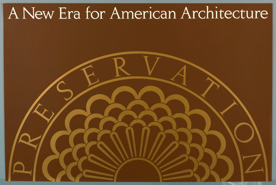Affiche « Preservation: A New Era for American Architecture ». Reproduction intégrale de l’exemplaire conservé par Cooper Hewitt, Smithsonian Design Museum.