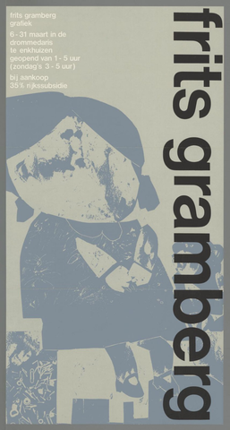 Affiche « Frits Gramberg grafiek. 6-31 maart in de Drommedaris te Enkhuizen. Bij aankoop 35% rijkssubsidie ». Reproduction intégrale de l’exemplaire conservé par Rijksmuseum.