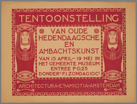 Affiche « Tentoonstelling van oude hedendaagsche en ambachtskunst van 15 April - 19 Mei in het Gemeentemuseum. Architectura et Amicitia Amsterdam. ». Reproduction intégrale de l’exemplaire conservé par Rijksmuseum.