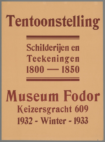 Affiche « Tentoonstelling schilderijen en teekeningen 1800 - 1850. Museum Fodor. 1932 - Winter - 1933. ». Reproduction intégrale de l’exemplaire conservé par Rijksmuseum.