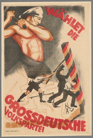 Affiche « Wählet die Grossdeutsche Volspartei ». Reproduction intégrale de l’exemplaire conservé par Rijksmuseum.