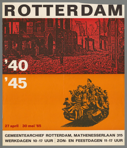 Affiche « Rotterdam '40 - '45 27 april | 30 mei '65 Gemeente archief Rotterdam ». Reproduction intégrale de l’exemplaire conservé par Rijksmuseum.