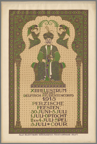 Affiche « XIIde Lustrum van het Delftsch Studenten Corps 1913. Perzische feesten 30 juni-5 juli ». Reproduction intégrale de l’exemplaire conservé par Rijksmuseum.