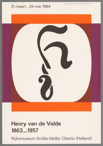 Affiche « 21 maart - 24 mei 1964. Henry van de Velde 1863-1957 Rijksmuseum Kroller Muller Otterlo. ». Reproduction intégrale de l’exemplaire conservé par Rijksmuseum.