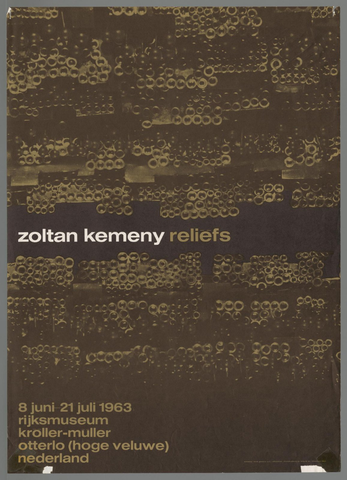 Affiche « Zoltan Kemeny reliefs 8 juni - 21 juni 1963 Rijksmuseum Kroller muller Otterlo (Hoge Veluwe) Nederland ». Reproduction intégrale de l’exemplaire conservé par Rijksmuseum.
