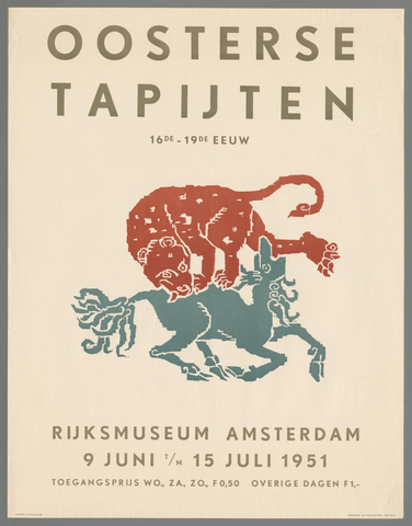 Affiche « Tentoonstelling in het Rijksmuseum: Oosterse tapijten 16de - 19de eeuw, 1951 ». Reproduction intégrale de l’exemplaire conservé par Rijksmuseum.