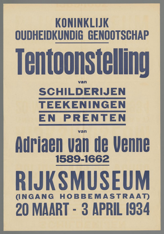 Affiche « Koninklijk Oudheidkundig Genootschap. Tentoonstelling van schilderijen teekeningen en prenten van Adriaen van de Venne 1589-1662. Rijksmuseum 20 Maart - 3 April 1934. ». Reproduction intégrale de l’exemplaire conservé par Rijksmuseum.