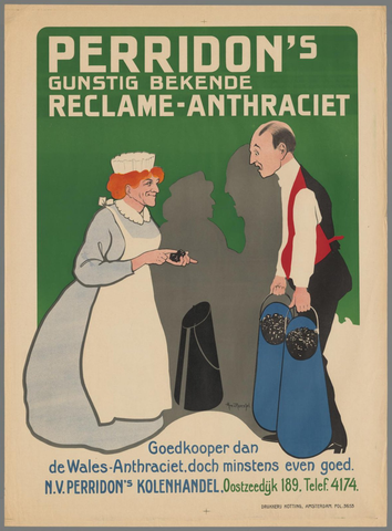 Affiche « Perridon's gunstig bekende reclame-anthraciet. Goedkooper dan de Wales-anthraciet, doch minstens even goed. N.V. Perridon's kolenhandel ». Reproduction intégrale de l’exemplaire conservé par Rijksmuseum.