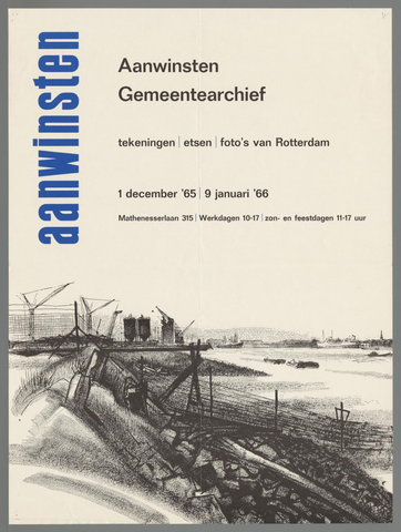 Affiche « Aanwinsten gemeente archief tekeningen|etsen|foto's van Rotterdam. 1 december '65 | 9 januari '66 ». Reproduction intégrale de l’exemplaire conservé par Rijksmuseum.