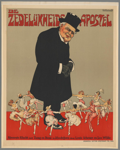 Affiche « De zedelijkheidsapostel. Nieuwste klucht met zang en dans in 3 bedrijven door Louis Scheuer en Leo de Wilde. ». Reproduction intégrale de l’exemplaire conservé par Rijksmuseum.