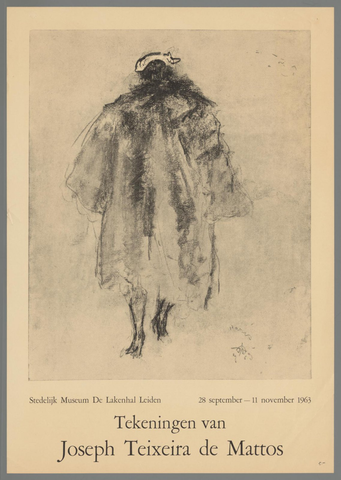 Affiche « Tekeningen van Jospeh Teixeira de Mattos. Stedelijk museum De Lakenhal - Leiden 28 september - 11 november 1963 ». Reproduction intégrale de l’exemplaire conservé par Rijksmuseum.