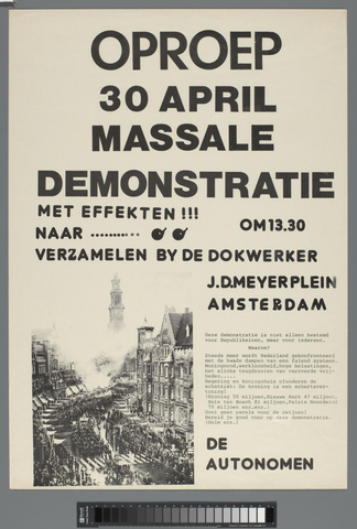 Affiche « Oproep 30 April Massale Demonstratie ». Reproduction intégrale de l’exemplaire conservé par Rijksmuseum.
