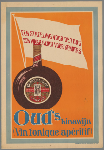 Affiche « Een streeling voor de tong. Een waar genot voor kenners. Oud's kinawijn (vin tonique apératif). Eenige fabrikanten Wed. G. Oud Pzn. & Co. Purmerend Holland ». Reproduction intégrale de l’exemplaire conservé par Rijksmuseum.