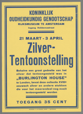 Affiche « Koninklijk Oudheidkundig Genootschap. Rijksmuseum te Amsterdam (...) 21 maart - 3 april Zilver-Tentoonstelling (...) ». Reproduction intégrale de l’exemplaire conservé par Rijksmuseum.