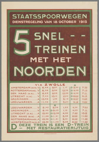 Affiche « Staatsspoorwegen dienstregeling van 18 october 1915. 5 Sneltreinen met het Noorden. ». Reproduction intégrale de l’exemplaire conservé par Rijksmuseum.
