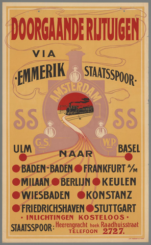 Affiche « Doorgaande rijtuigen via Emmerik staatsspoor naar Ulm - Basel - Baden-Baden - Frankfurt a/M - Milaan (e.a.). Inlichtingen kosteloos. Staatsspoor ». Reproduction intégrale de l’exemplaire conservé par Rijksmuseum.