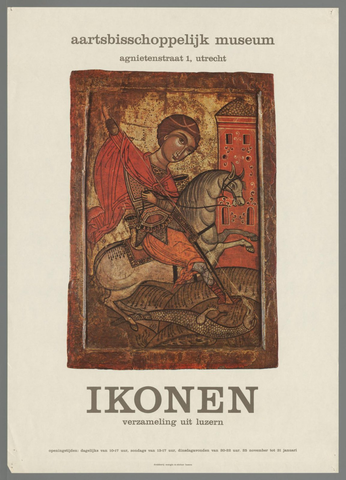 Affiche « Aartsbisschoppelijk museum Ikonen. Verzameling uit Luzern. ». Reproduction intégrale de l’exemplaire conservé par Rijksmuseum.
