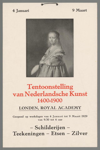 Affiche « 4 Januari - 9 Maart. Tentoonstelling van Nederlandsche Kunst 1400-1900. Londen, Royal Academy (...) Schilderijen - Teekeningen - Etsen - Zilver ». Reproduction intégrale de l’exemplaire conservé par Rijksmuseum.