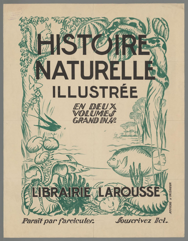 Affiche « Histoire Naturelle. Illustree en deux volumes (...) Libraire Larousse. ». Reproduction intégrale de l’exemplaire conservé par Rijksmuseum.