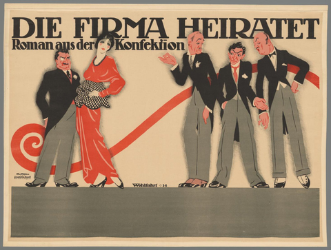 Affiche « Die Firma heiratet. Roman aus der Konfektion ». Reproduction intégrale de l’exemplaire conservé par Rijksmuseum.