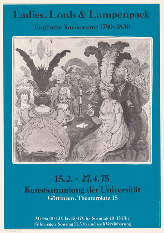 Affiche « Affiche voor de tentoonstelling Ladies, Lords & Lumpenpack Englische Karikaturen 1780-1830 in de Kunstsammlung der Universität Göttingen ». Reproduction intégrale de l’exemplaire conservé par Rijksmuseum.