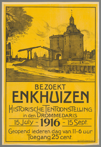 Affiche « Bezoekt Enkhuizen. Historische tentoonstelling in den Drommedaris 15 July - 15 Sept. 1916. ». Reproduction intégrale de l’exemplaire conservé par Rijksmuseum.