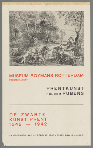Affiche « Museum Boymans Rotterdam Prentenkabinet. Prentkunst rondom Rubens. De Zwarte-kunst Prent 1642-1942. 24 December 1942 - 1 Februari 1943. ». Reproduction intégrale de l’exemplaire conservé par Rijksmuseum.