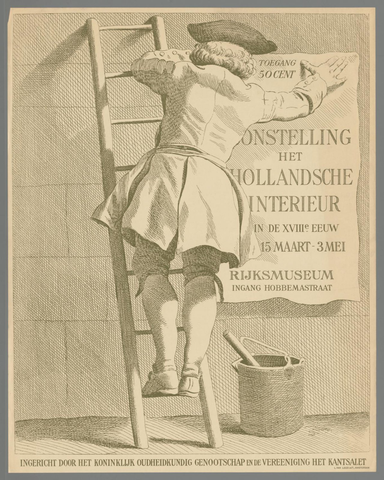 Affiche « Tentoonstelling het Hollandsche interieur in de XVIIIe eeuw, 15 maart-3 mei, Rijksmuseum ». Reproduction intégrale de l’exemplaire conservé par Rijksmuseum.