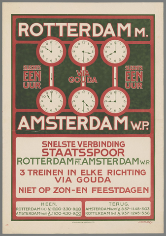 Affiche « Rotterdam M. Amsterdam W.P. Slechts een uur via Gouda. Snelste verbinding Staatsspoor ». Reproduction intégrale de l’exemplaire conservé par Rijksmuseum.