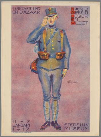 Affiche « Tentoonstelling en Bazaar. Hand Arbeid Leger En Vloot. 11 - 17 Januari 1917. Stedelijk Museum ». Reproduction intégrale de l’exemplaire conservé par Rijksmuseum.
