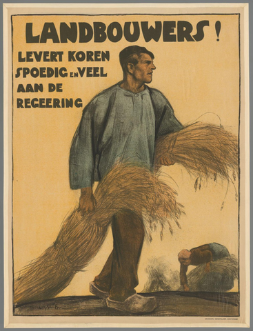 Affiche « Landbouwers ! Levert koren spoedig en veel aan de regeering. ». Reproduction intégrale de l’exemplaire conservé par Rijksmuseum.