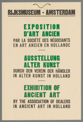 Affiche « Rijksmuseum Amsterdam Exposition d'art ancien par la Société des négiociants en art ancien en Holland (...) ». Reproduction intégrale de l’exemplaire conservé par Rijksmuseum.