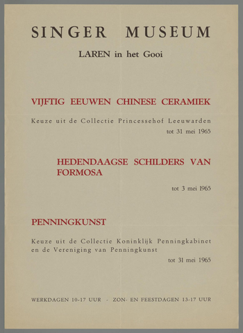 Affiche « Singer museum Laren in het Gooi. Vijftig eeuwen Chinese ceramiek... Hedendaagse schilders van Formos (...) Penningkunst... ». Reproduction intégrale de l’exemplaire conservé par Rijksmuseum.