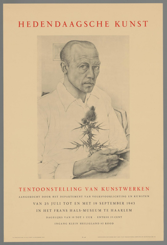 Affiche « Hedendaagsche kunst. Tentoonstelling van kunstwerken aangekocht door het Departement van Volksvoorlichting en Kunsten van 25 juli tot en met 19 september 1943. Frans Hals-museum Haarlem. ». Reproduction intégrale de l’exemplaire conservé par Rijksmuseum.