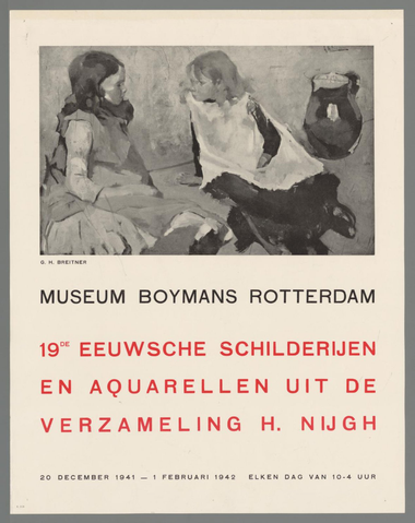 Affiche « Museum Boymans Rotterdam. 19de eeuwsche schilderijen en aquarellen uit de verzameling H. Nijgh. 20 December 1941 - 1 Februari 1942 (...) ». Reproduction intégrale de l’exemplaire conservé par Rijksmuseum.