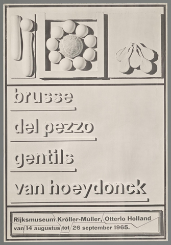 Affiche « Brusse, Del Pezzo, Gentils, van Hoeydonck. Rijksmuseum Kroller Muller Otterlo Holland. van 14 augustus tot 26 september 1965 ». Reproduction intégrale de l’exemplaire conservé par Rijksmuseum.