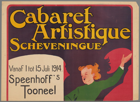 Affiche « Affiche voor opvoeringen bij het Cabaret Artistique te Scheveningen, 1 tot 15 juli 1914 (bovenste blad) ». Reproduction intégrale de l’exemplaire conservé par Rijksmuseum.