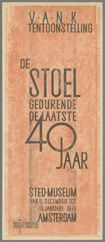 Affiche « V.A.N.K. Tentoonstelling. De stoel gedurende de laatste 40 jaar. Sted. Museum van 15 december tot 13 Januari 1935 Amsterdam ». Reproduction intégrale de l’exemplaire conservé par Rijksmuseum.