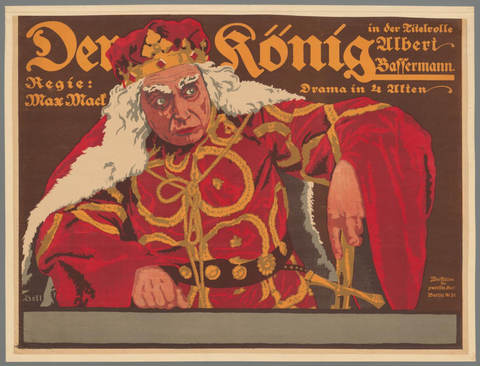 Affiche « Der König. Drama in 4. Akten. In de Titelrolle Alb. Bassermann ». Reproduction intégrale de l’exemplaire conservé par Rijksmuseum.