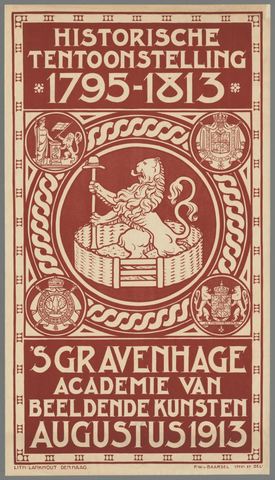 Affiche « Historische Tentoonstelling 1795-1813. 's-Gravenhage Academie van Beeldende Kunsten augustus 1913 ». Reproduction intégrale de l’exemplaire conservé par Rijksmuseum.