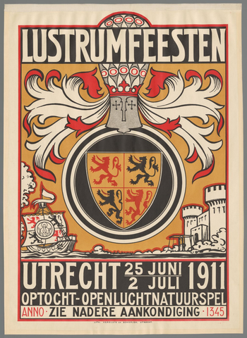 Affiche « Lustrumfeesten Utrecht 25 juni 2 juli 1911. Optocht Openluchtnatuurspel. Anno 1345 ». Reproduction intégrale de l’exemplaire conservé par Rijksmuseum.