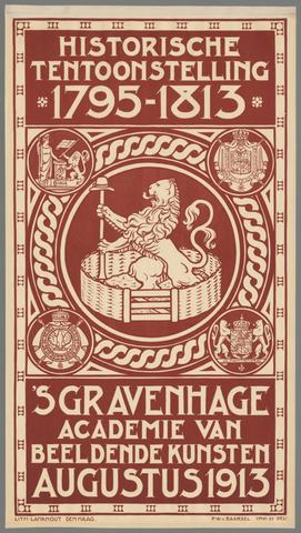 Affiche « Historische Tentoonstelling 1795-1913. 's-Gravenhage Academie van Beeldende Kunsten augustus 1913. ». Reproduction intégrale de l’exemplaire conservé par Rijksmuseum.