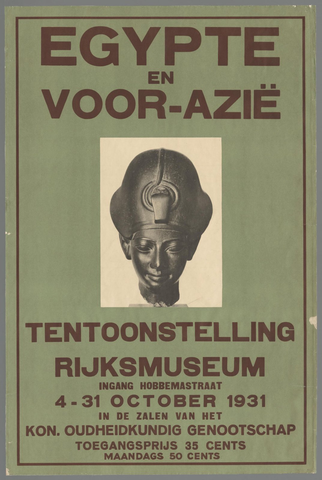 Affiche « Tentoonstelling Egypte en Voor-Azië, Rijksmuseum Amsterdam, 4-31 October 1931 ». Reproduction intégrale de l’exemplaire conservé par Rijksmuseum.